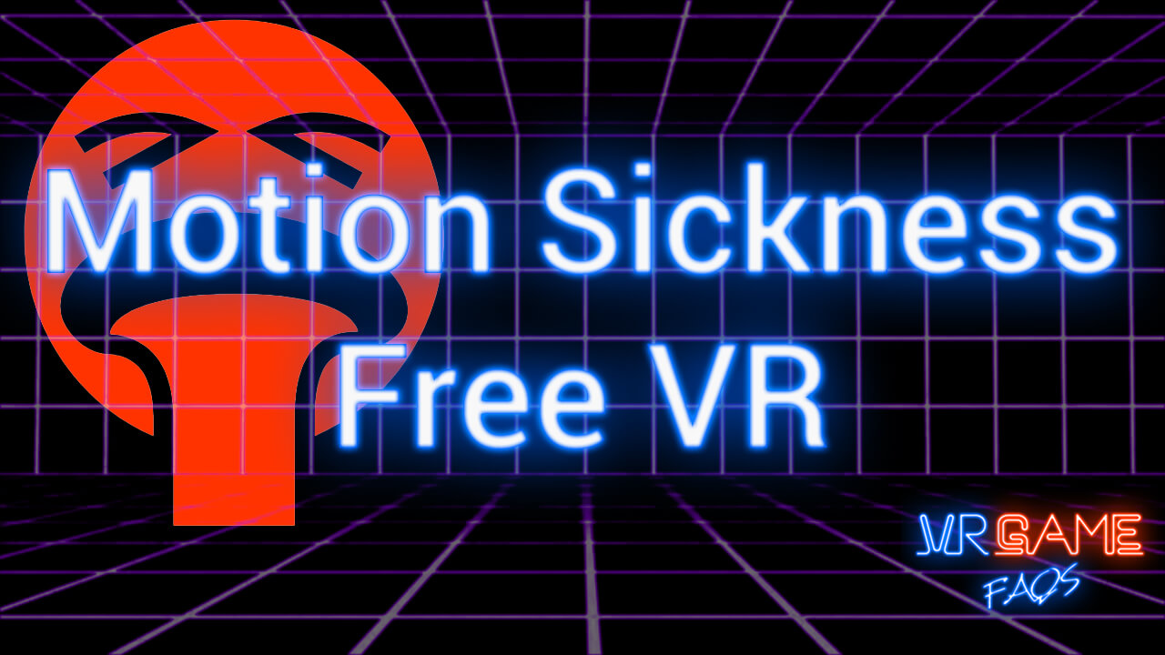 motion-sickness-free-vr-games-vrgamefaqs